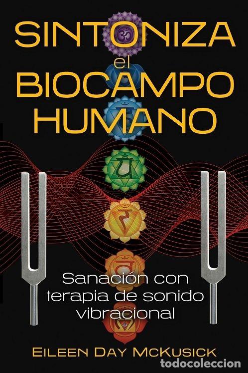 Libri: SINTONIZA EL BIOCAMPO HUMANO - MCKUSICK, EILEEN DAY