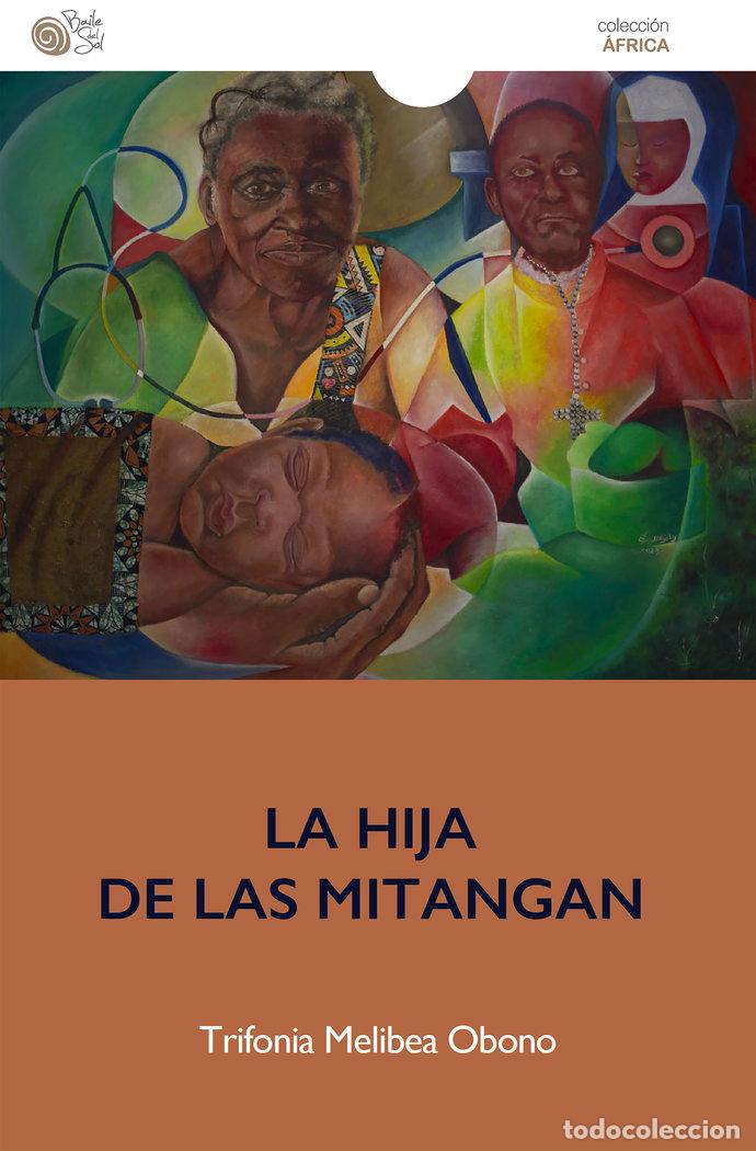 Livros: LA HIJA DE LAS MITANGAN - OBONO, TRIFONIA MELIBEA