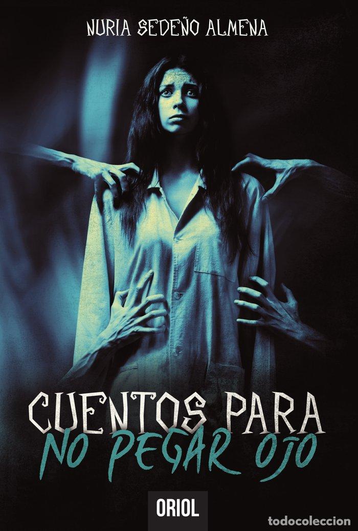 Livros: CUENTOS PARA NO PEGAR OJO - SEDE&Ntilde;O ALMENA, NURIA