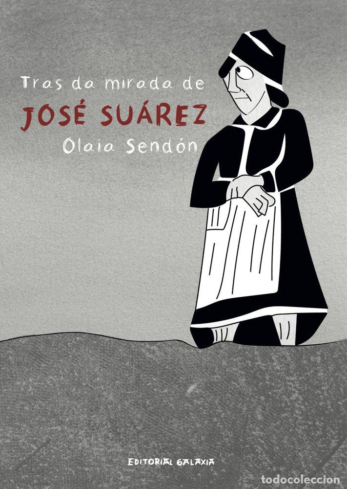 Livros: TRAS DA MIRADA DE JOSE SUAREZ - OLAIA SENDON
