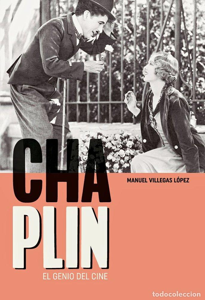 books: CHARLES CHAPLIN EL GENIO DEL CINE - VILLEGAS LOPEZ, MANUEL