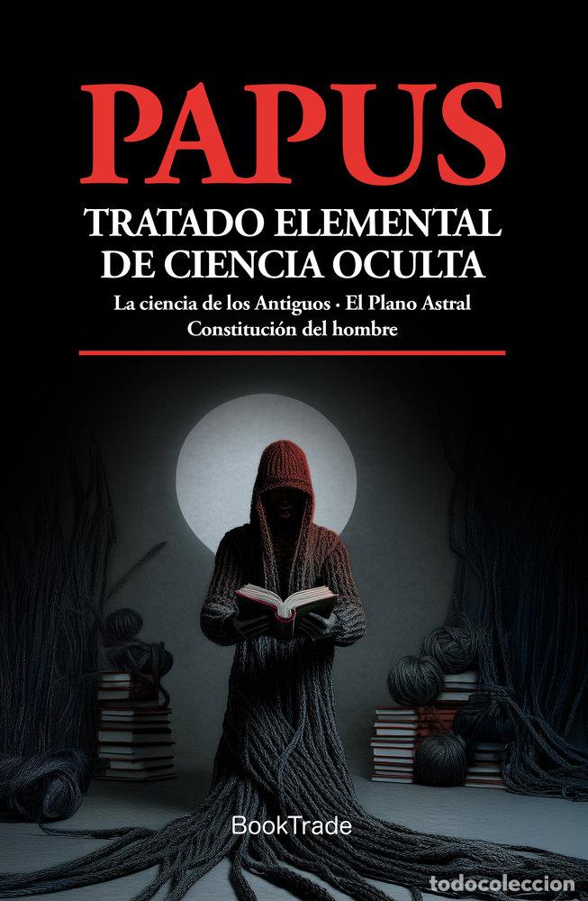 Libros: TRATADO ELEMENTAL DE CIENCIA OCULTA - PAPUS