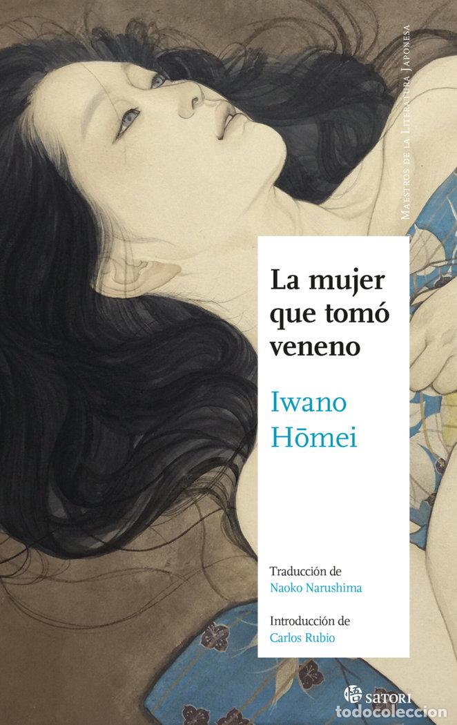 Libros: MUJER QUE TOMO VENENO,LA - IWANO, HOMEI
