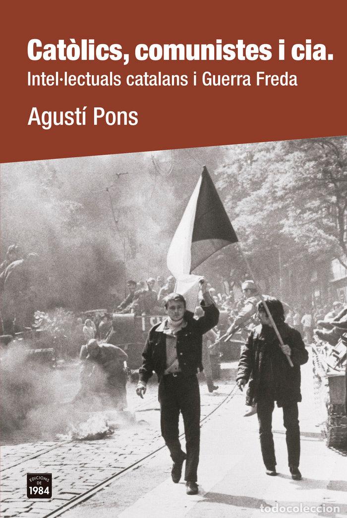 Libri: CATOLICS COMUNISTES I CIA - PONS, AGUSTI