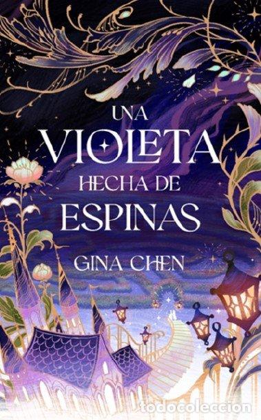 books: UNA VIOLETA HECHA DE ESPINAS - GINA CHEN