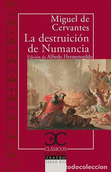 books: LA DESTRUICION DE NUMANCIA - CERVANTES SAAVEDRA, MIGUEL DE