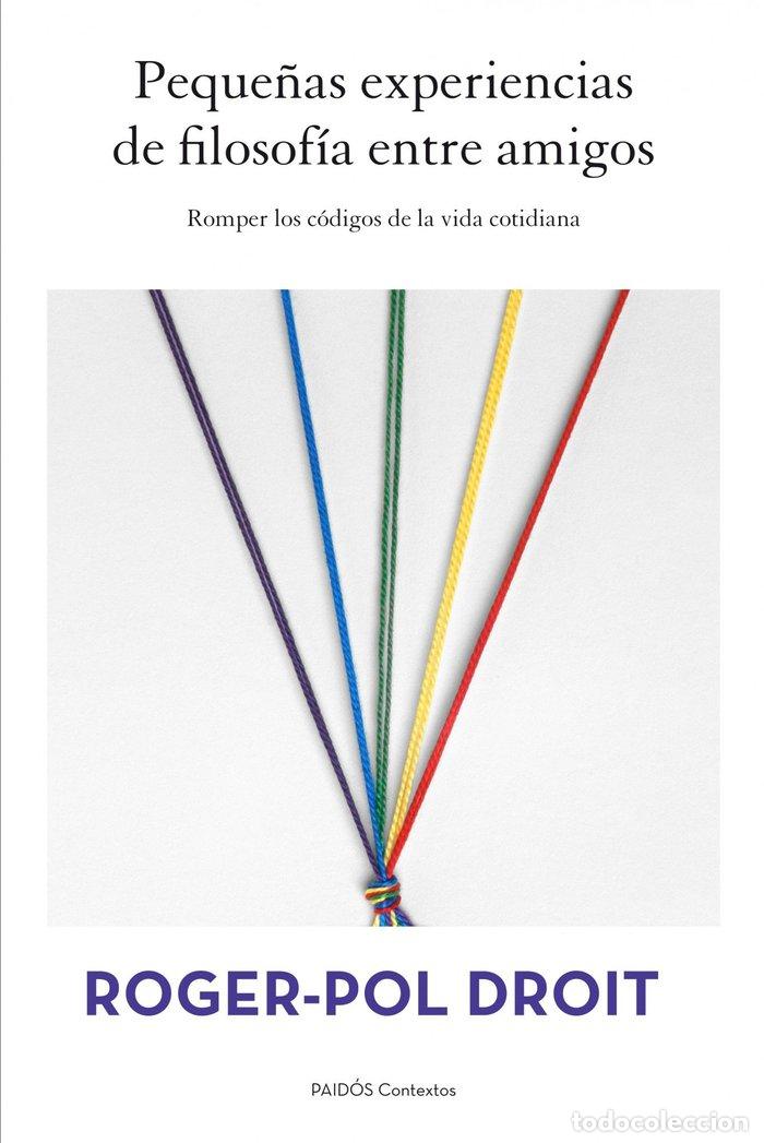 books: PEQUE&Ntilde;AS EXPERIENCIAS DE FILOSOFIA ENTRE AMIGOS - DROIT, ROGER