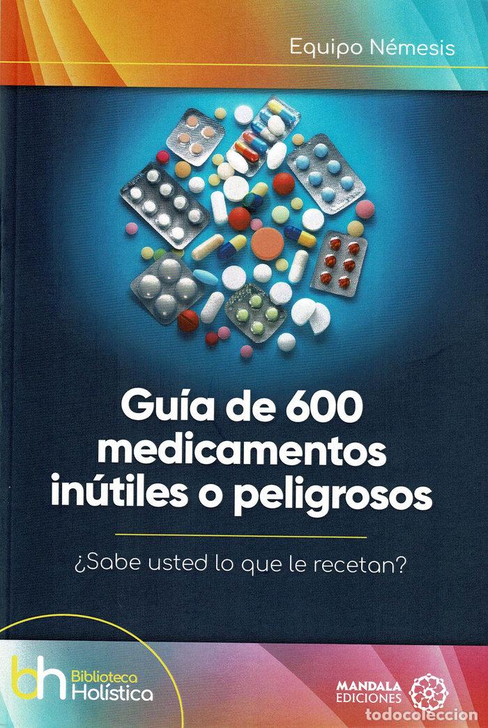 books: GUIA DE 600 MEDICAMENTOS INUTILES O PELIGROSOS - EQUIPO NEMESIS