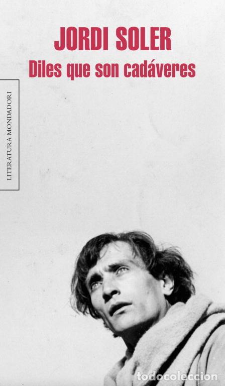 books: DILES QUE SON CADAVERES - SOLER, JORDI