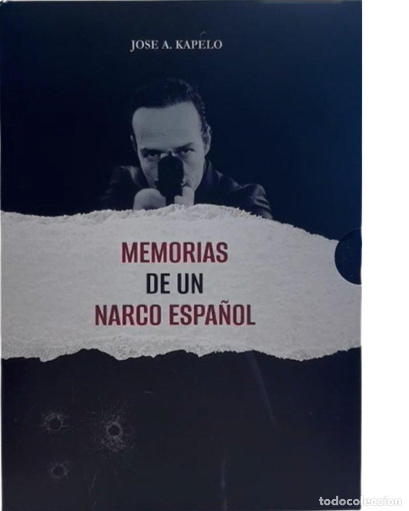 books: MEMORIAS DE UN NARCO ESPA&Ntilde;OL - KAPELO, JOSE ANTONIO