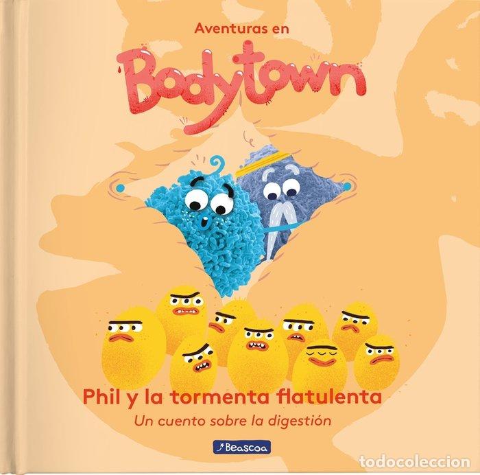 Libros: PHIL Y LA TORMENTA FLATULENTA AVENTURAS EN BODY TOWN PRIMER - MENDOZA, JACK