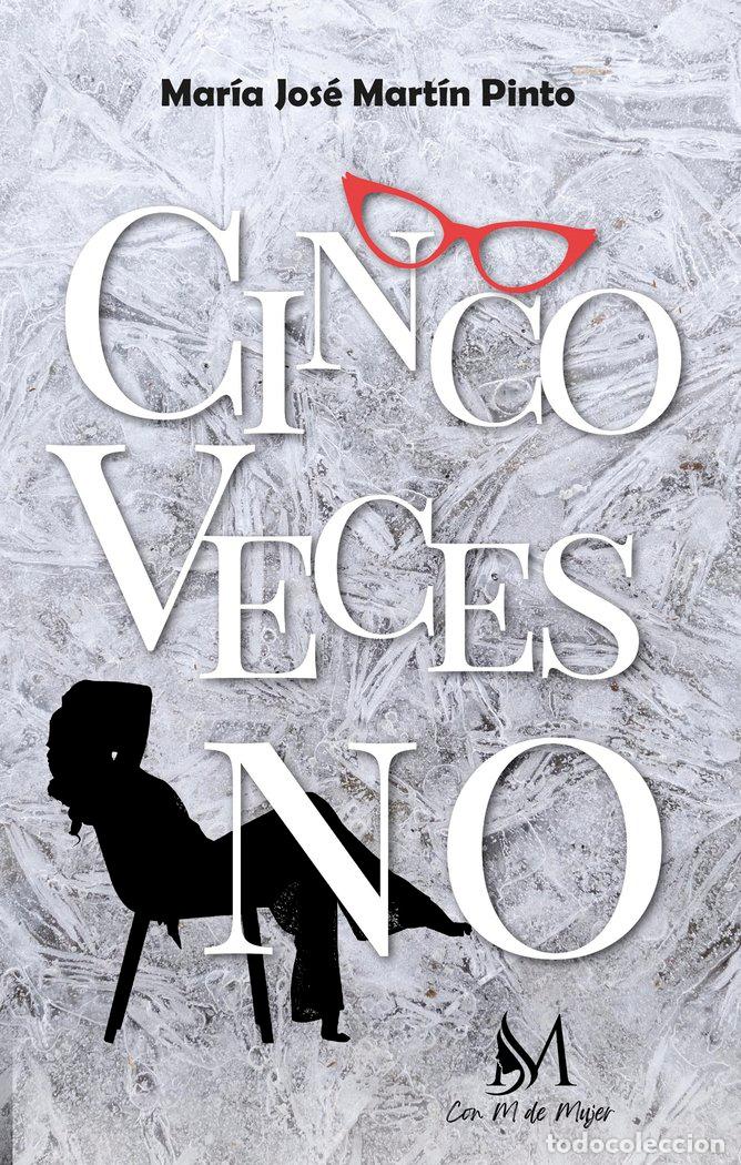 Libros: CINCO VECES NO - MARTIN PINTO, MARIA JOSE