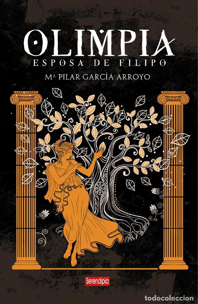 Libros: OLIMPIA ESPOSA DE FILIPO - GARCIA ARROYO, MARIA PILAR