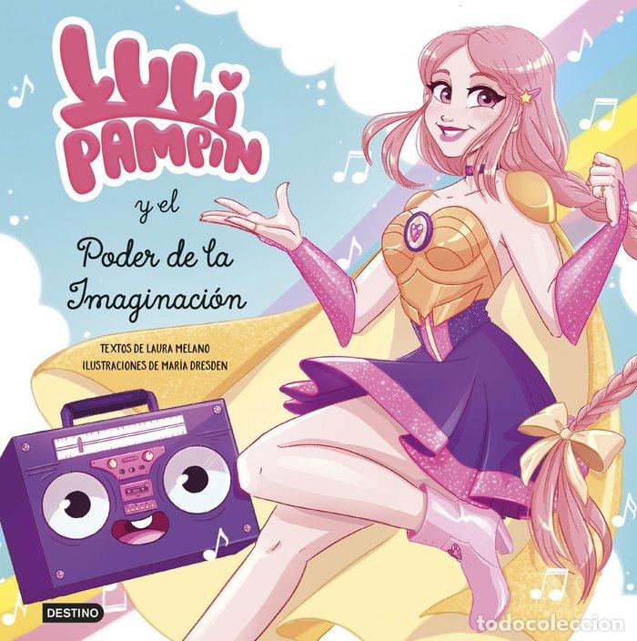 Libros: LULI PAMPIN 1 Y EL PODER DE LA IMAGINACION - LULI PAMPIN, LAURA RAQUEL MELANO