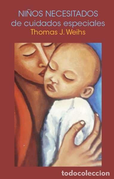 Libros: NI&Ntilde;OS NECESITADOS DE CUIDADOS ESPECIALES NE - THOMAS J WEIHS
