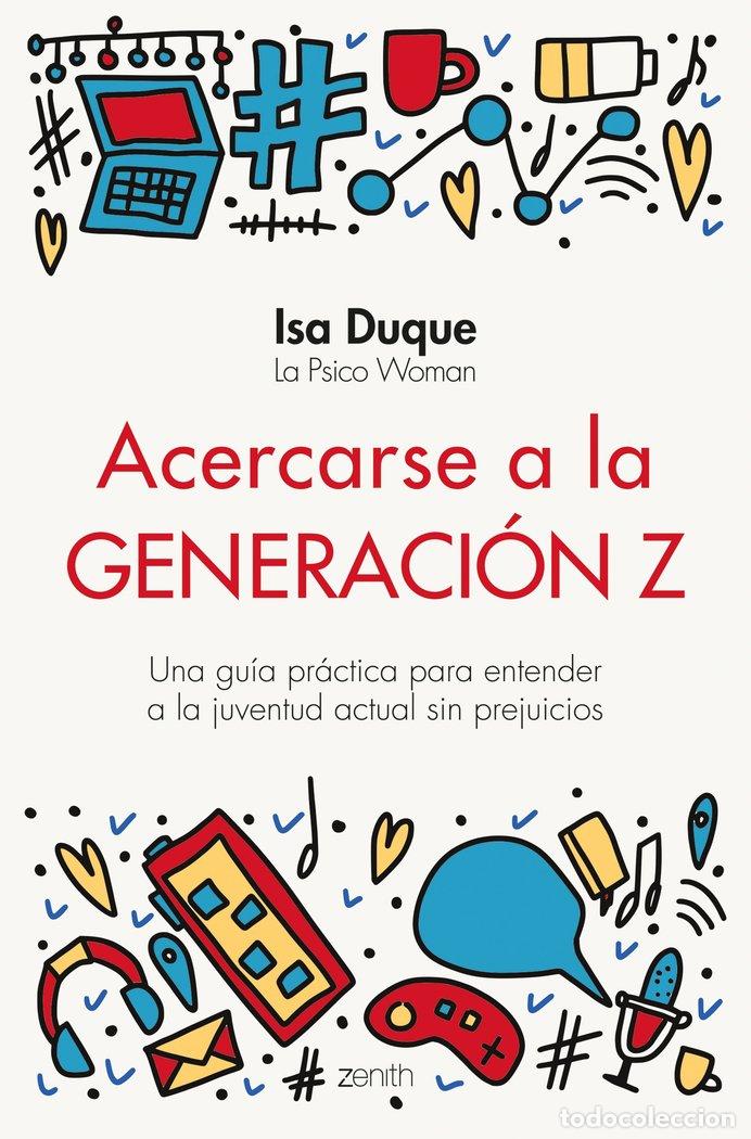 Libros: ACERCARSE A LA GENERACION Z - ISA DUQUE