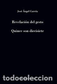 Libros: REVELACION DEL GESTO - JOSE ANGEL GARCIA