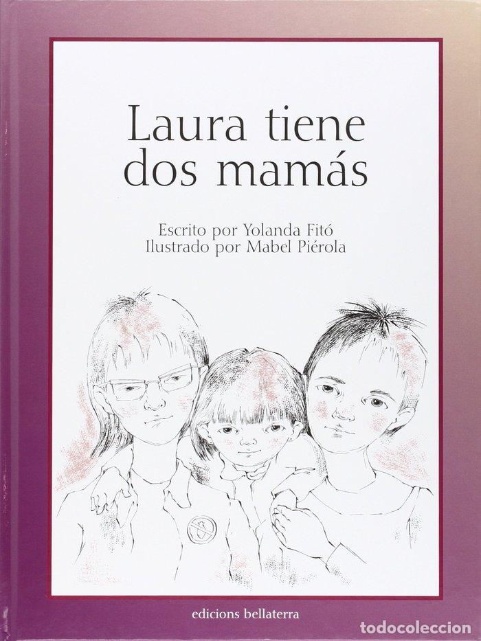 Libros: LAURA TIENE DOS MAMAS - FITO, YOLANDA
