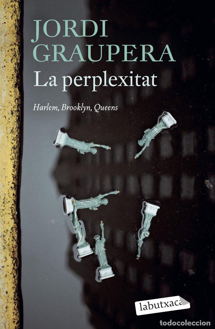 Livres: LA PERPLEXITAT - GRAUPERA, JORDI