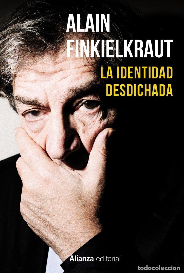 Libros: IDENTIDAD DESDICHADA,LA - FINKIELKRAUT, ALAIN