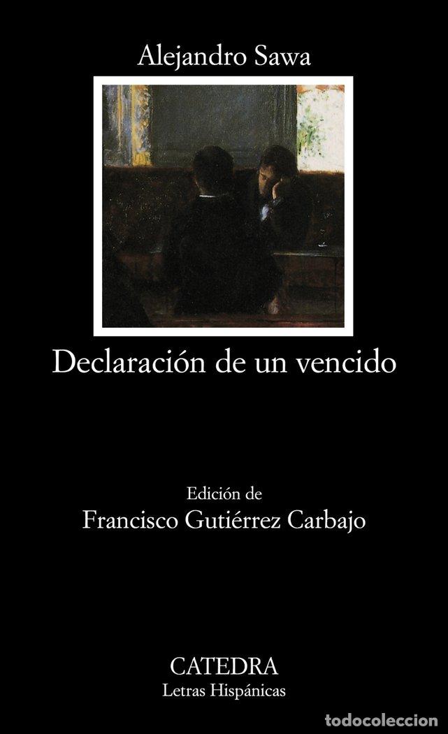 Libros: DECLARACION DE UN VENCIDO - SAWA, ALEJANDRO