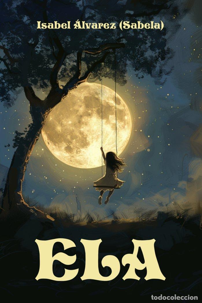 Livros: ELA - &Aacute;LVAREZ, ISABEL (SABELA)