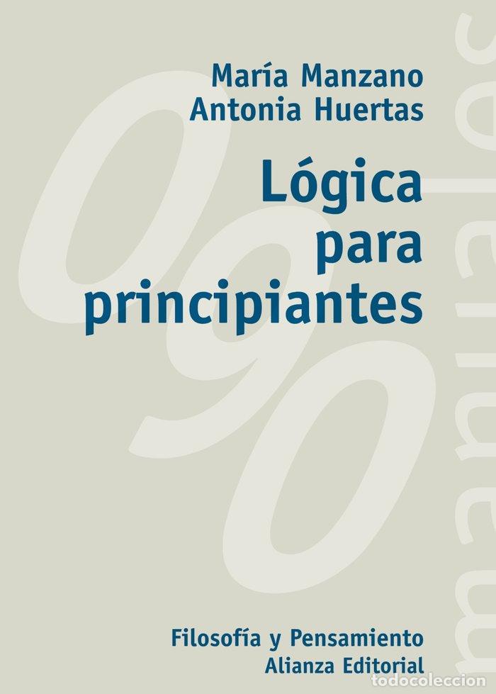 Livros: LOGICA PARA PRINCIPIANTES - MANZANO, MARIA : HUERTAS SANCHEZ, MARIA