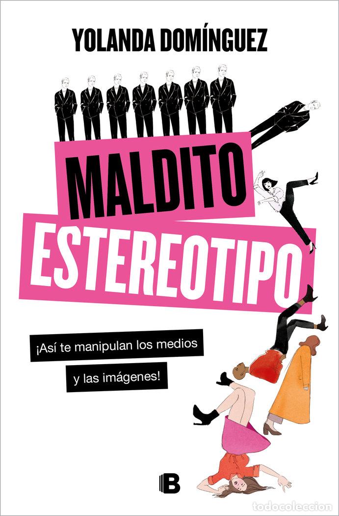 Libri: MALDITO ESTEREOTIPO - DOMINGUEZ, YOLANDA