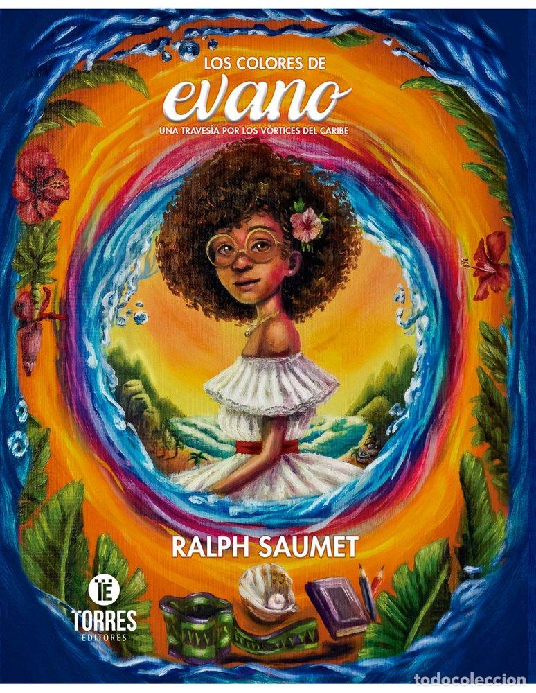 Libri: LOS COLORES DE EVANO UNA TRAVESIA POR LOS VORTICES DEL CAR - SAUMET, RALPH