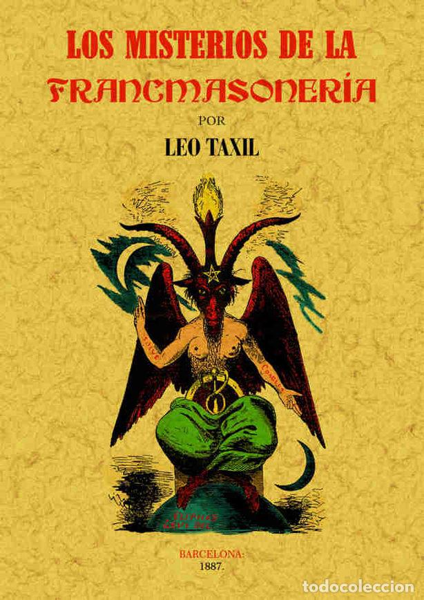 Libri: MISTERIOS DE LA FRANCMASONERIA, LOS - TAXIL, LEO