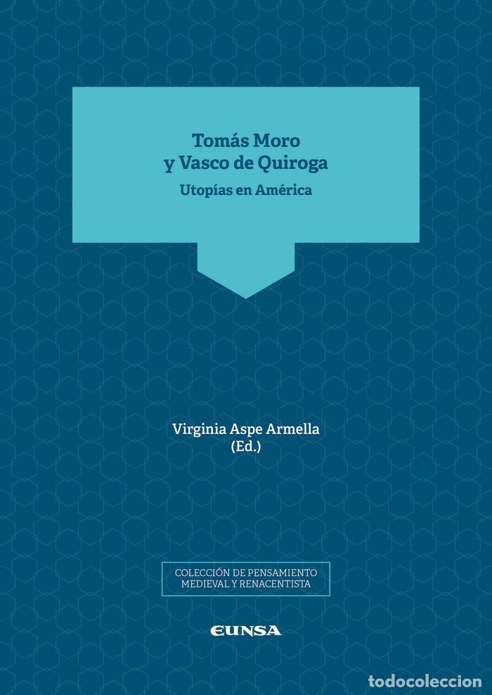 Libros: TOMAS MORO Y VASCO DE QUIROGA - VIRGINIA ASPE ARMELLA