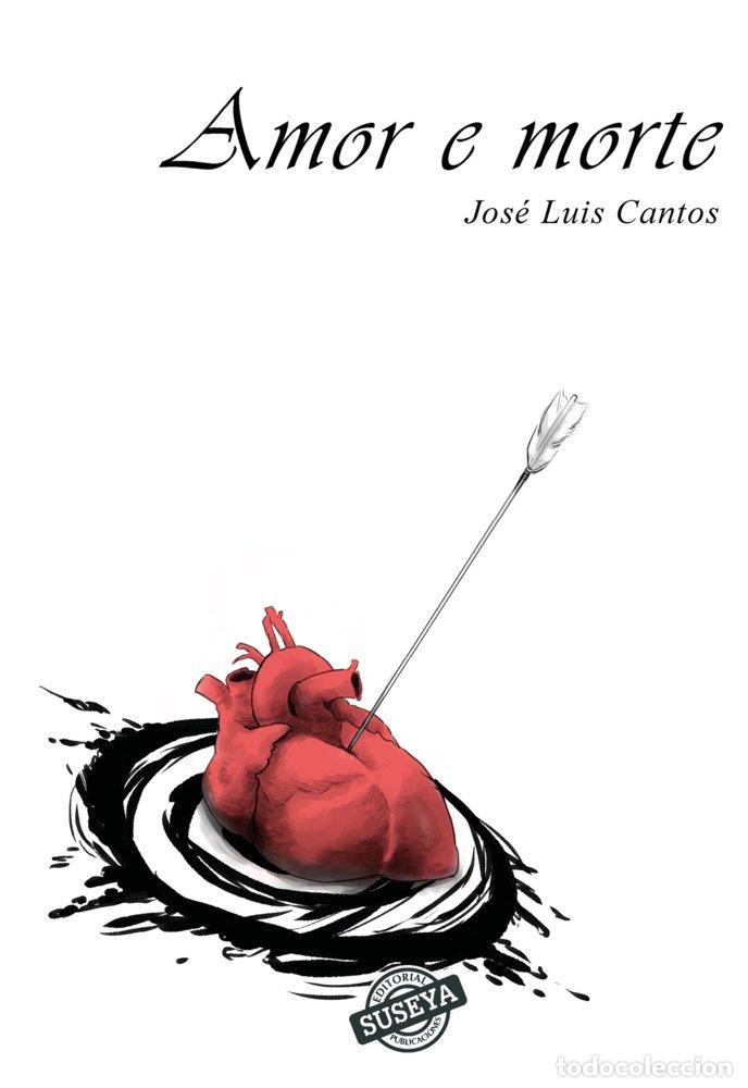 Livres: AMOR E MORTE - CANTOS MARTINEZ, JOSE LUIS