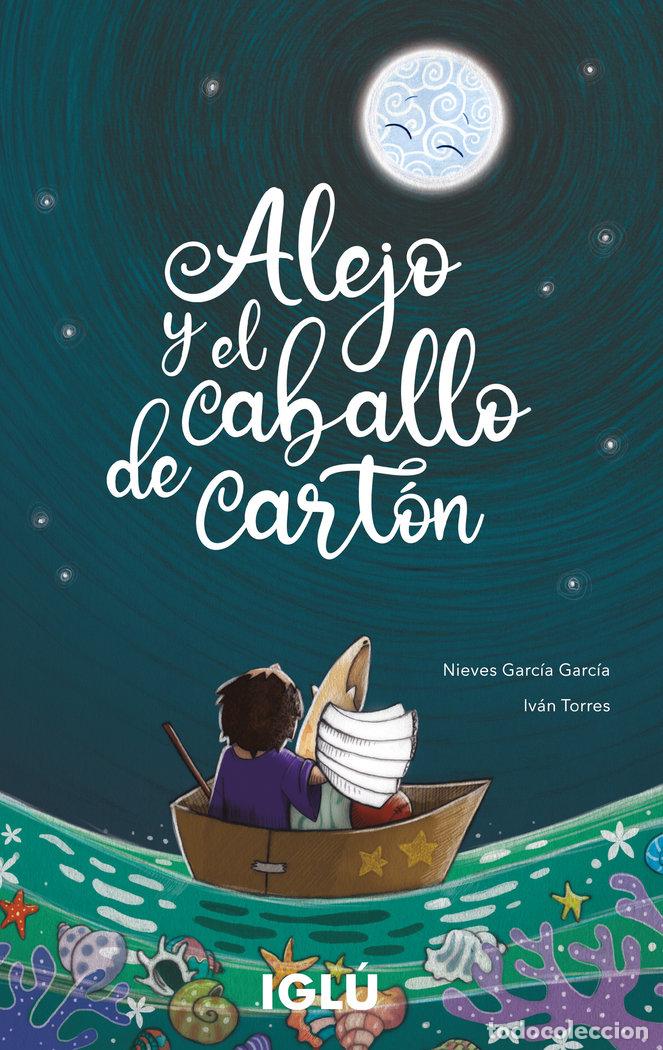 Libros: ALEJO Y EL CABALLO DE CARTON - GARCIA GARCIA, NIEVES
