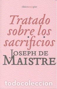 Libros: TRATADO SOBRE LOS SACRIFICIOS - MAISTRE, JOSEPH