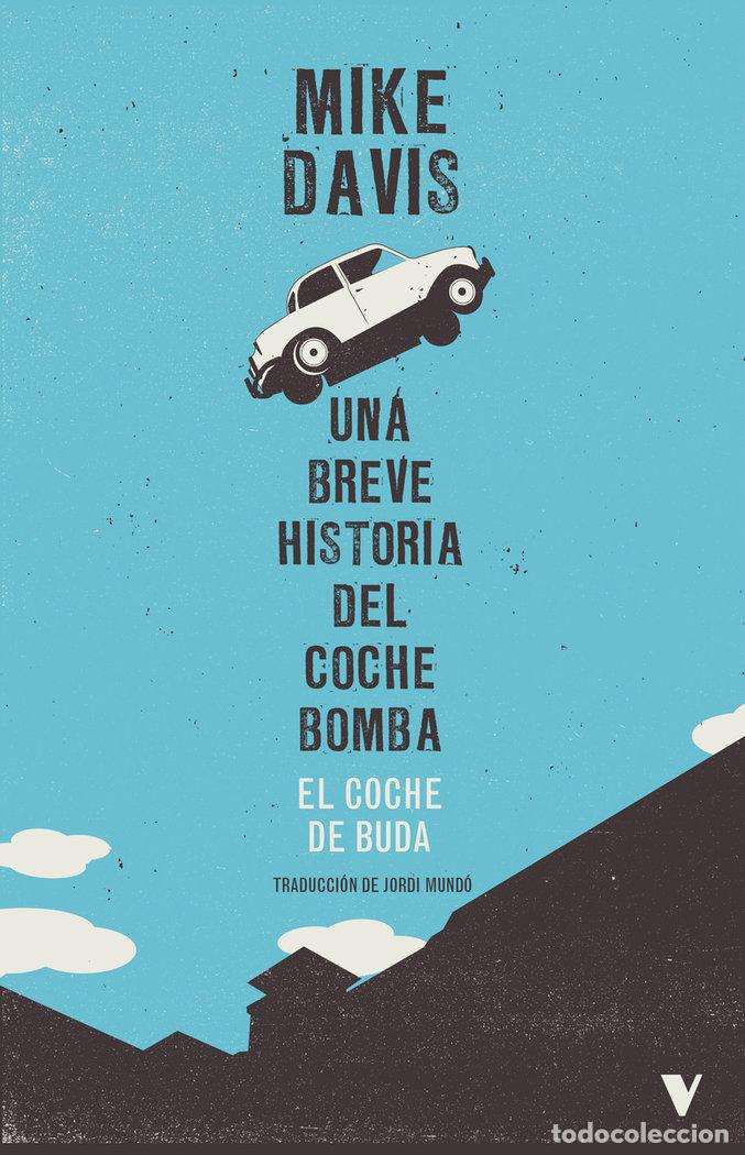 books: EL COCHE DE BUDA UNA BREVE HISTORIA DEL COCHE BOMBA - DAVIS, MIKE