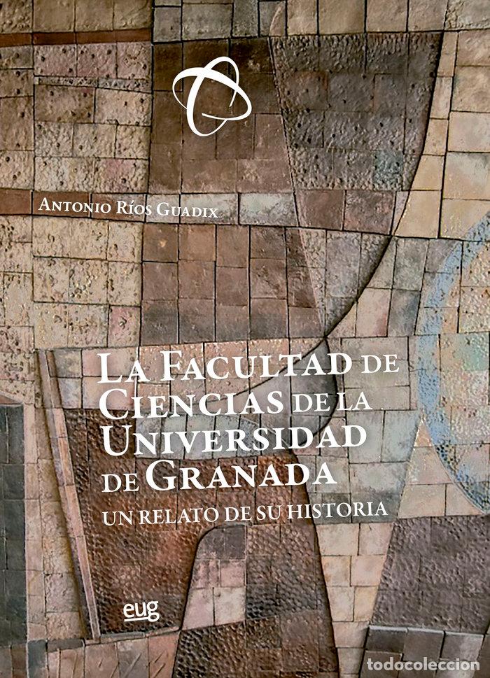 books: LA FACULTAD DE CIENCIAS DE LA UNIVERSIDAD DE GRANADA - ANTONIO RIOS GUADIX