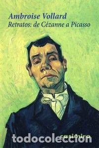 Libros: RETRATOS DE CEZANNE A PICASSO - VOLLARD, AMBROISE