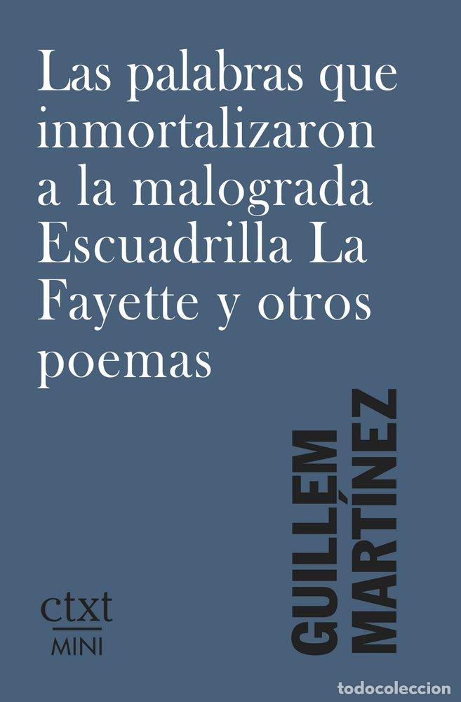 Libri: LAS PALABRAS QUE INMORTALIZARON A LA MALOGRADA ESCUADRILLA - MARTINEZ, GUILLEM