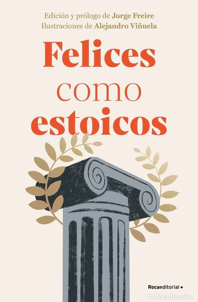 Libros: FELICES COMO ESTOICOS EDICION ILUSTRADA - AA.VV