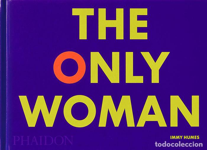 Libros: THE ONLY WOMAN - HUMES, IMMY