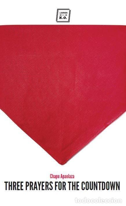Libros: THREE PRAYERS FOR THE COUNTDOWN - ING - APAOLAZA, CHAPU