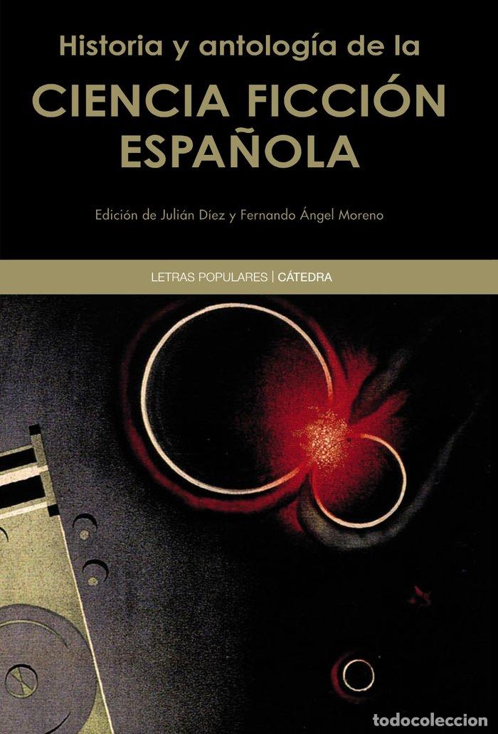 Libros: HISTORIA Y ANTOLOGIA DE LA CIENCIA FICCION ESPA&Ntilde;OLA - AA.VV