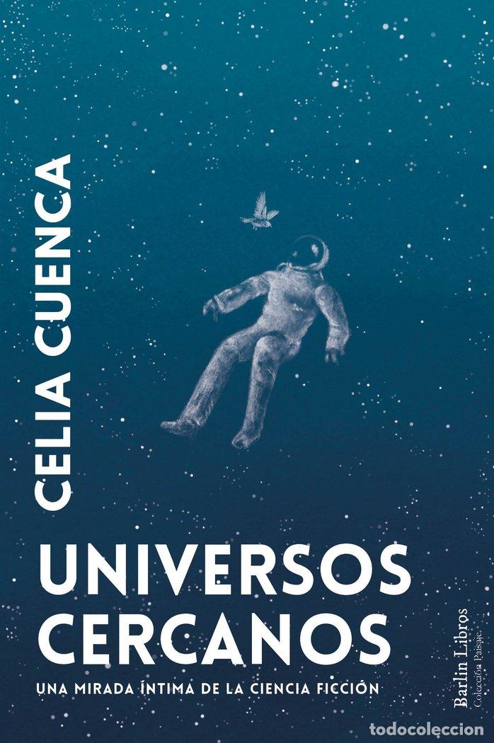 Libros: UNIVERSOS CERCANOS - CUENCA, CELIA