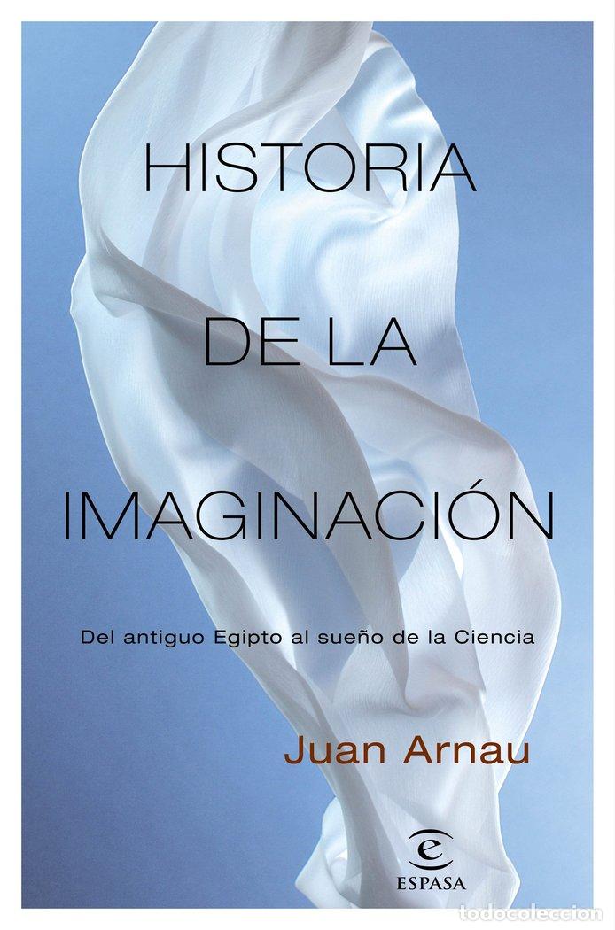 Libros: HISTORIA DE LA IMAGINACION - ARNAU, JUAN