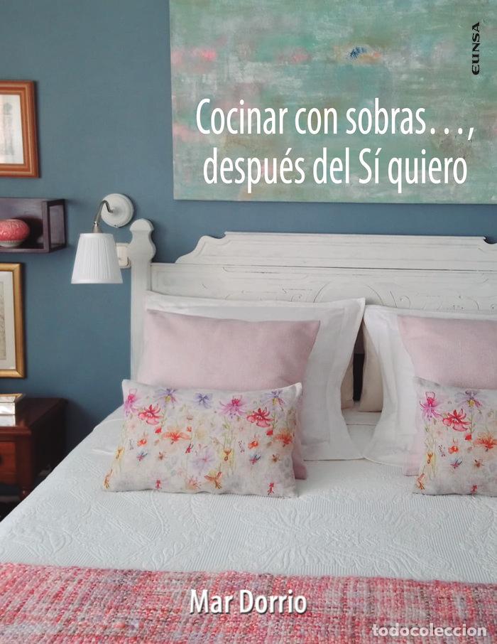 Libros: COCINAR CON SOBRAS DESPUES DEL SI QUIERO - DORRIO LOURIDO, MAR