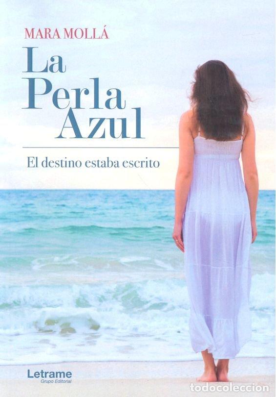 Libros: PERLA AZUL,EL DESTINO ESTABA ESCRITO - MOLLA, MARA