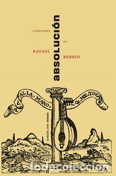 Libros: ABSOLUCION CANCIONES DE RAFAEL BERRIO - BERRIO, RAFAEL
