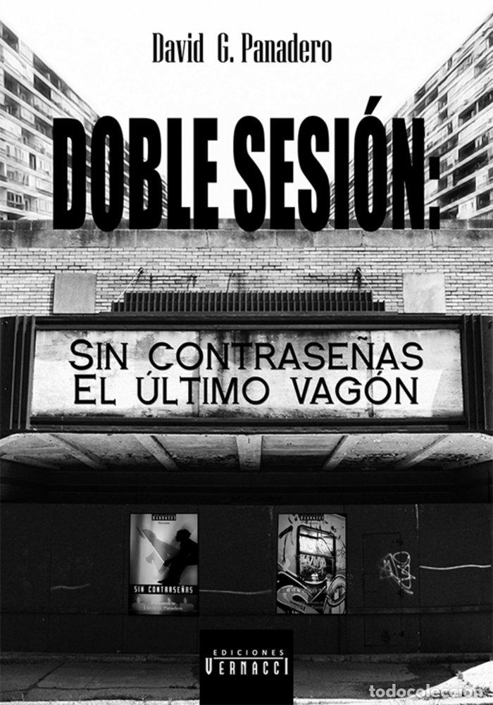 Libros: DOBLE SESION SIN CONTRASE&Ntilde;AS Y EL ULTIMO - PANADERO GOMEZ, DAVID