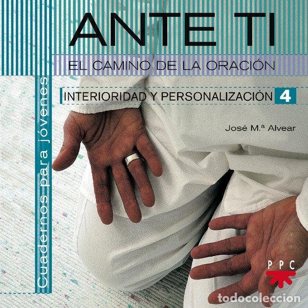 Libros: ANTE TI EL CAMINO DE LA ORACION - ALVEAR ALMUNIA, JOSE MARIA