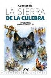 Libros: CUENTOS DE LA SIERRA DE LA CULEBRA - SANABRIA CARRETERO, MANUEL ANGEL